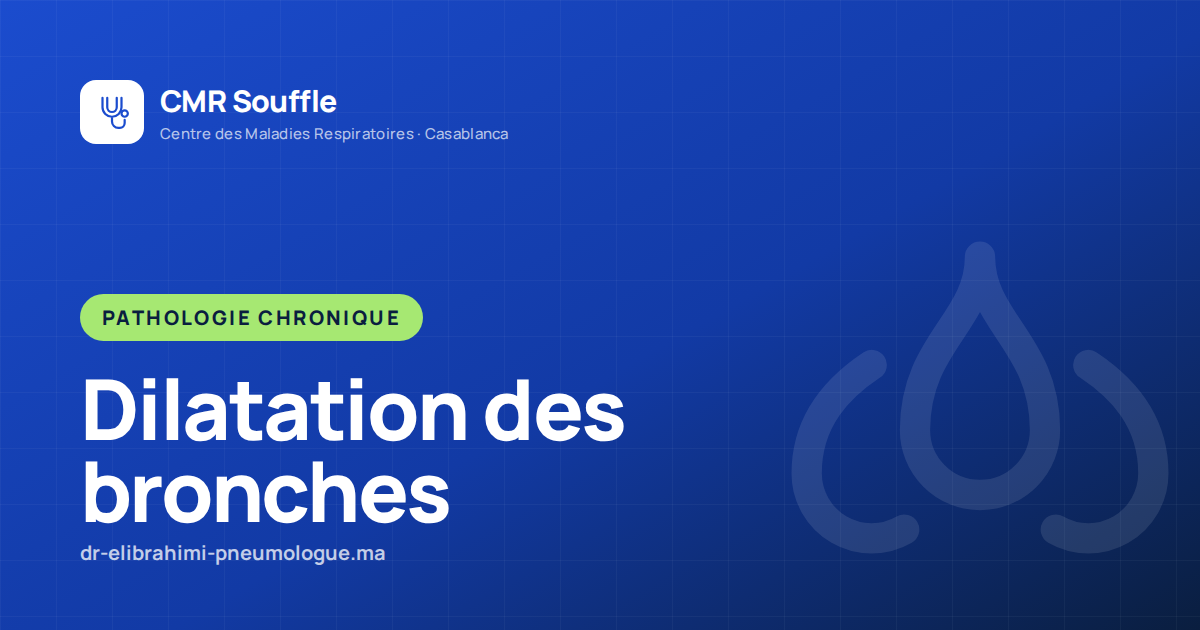 Dilatation des bronches : comprendre, reconnaître, traiter
